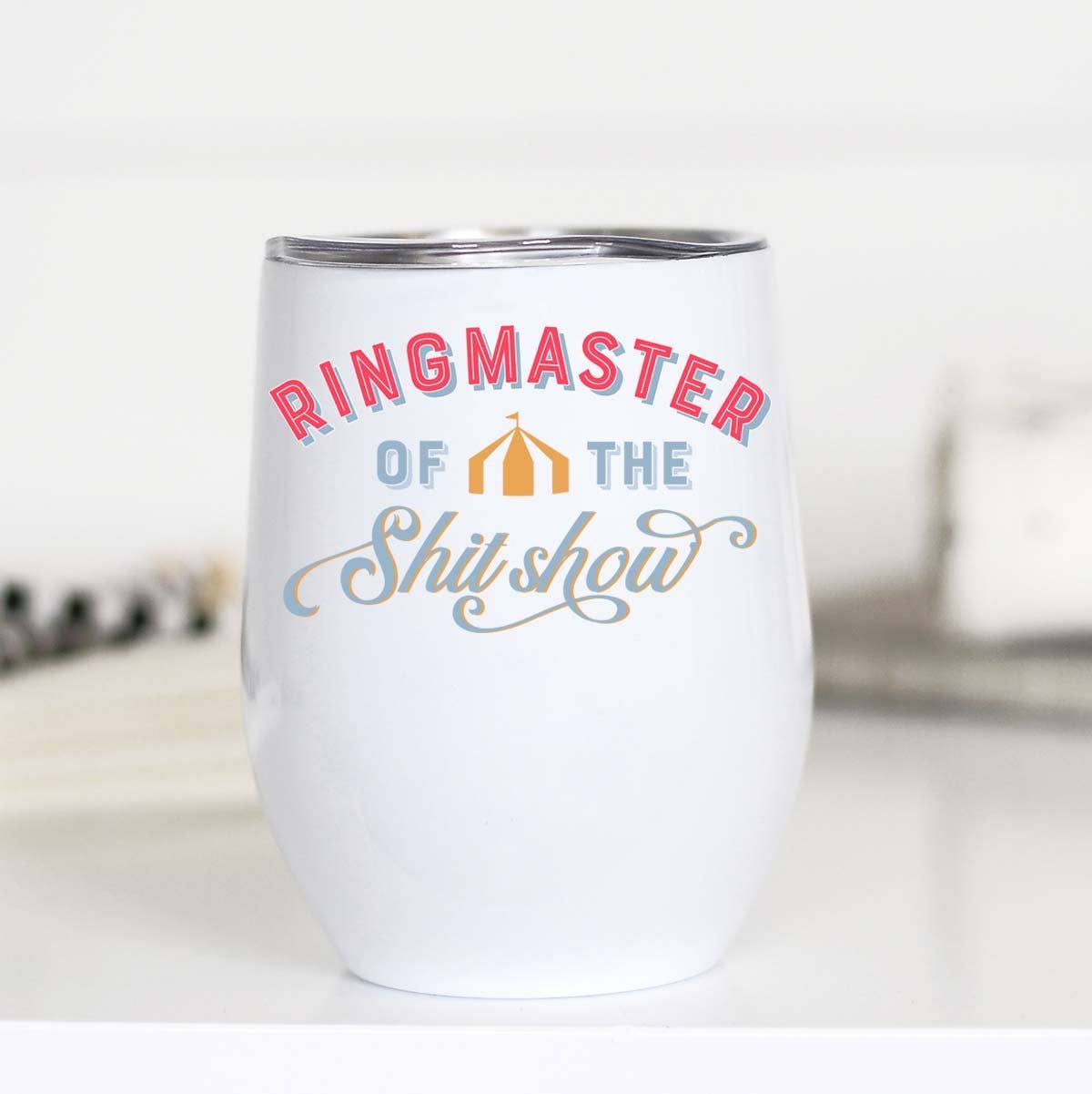 Ring Master of the Shitshow! Wine Cup